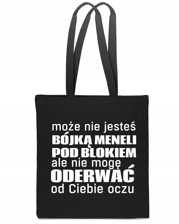 EKO TORBA Bawełna czarna prezent WALENTYNKI śmieszna ODERWAĆ OCZU TT_460