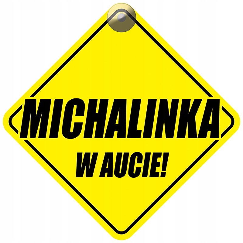 MICHALINKA W AUCIE - PLAKIETKA - TABLICZKA - PRZYSSAWKA DO SAMOCHODU