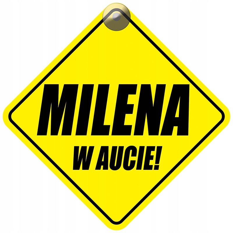 MILENA W AUCIE - PLAKIETKA - TABLICZKA - PRZYSSAWKA DO SAMOCHODU