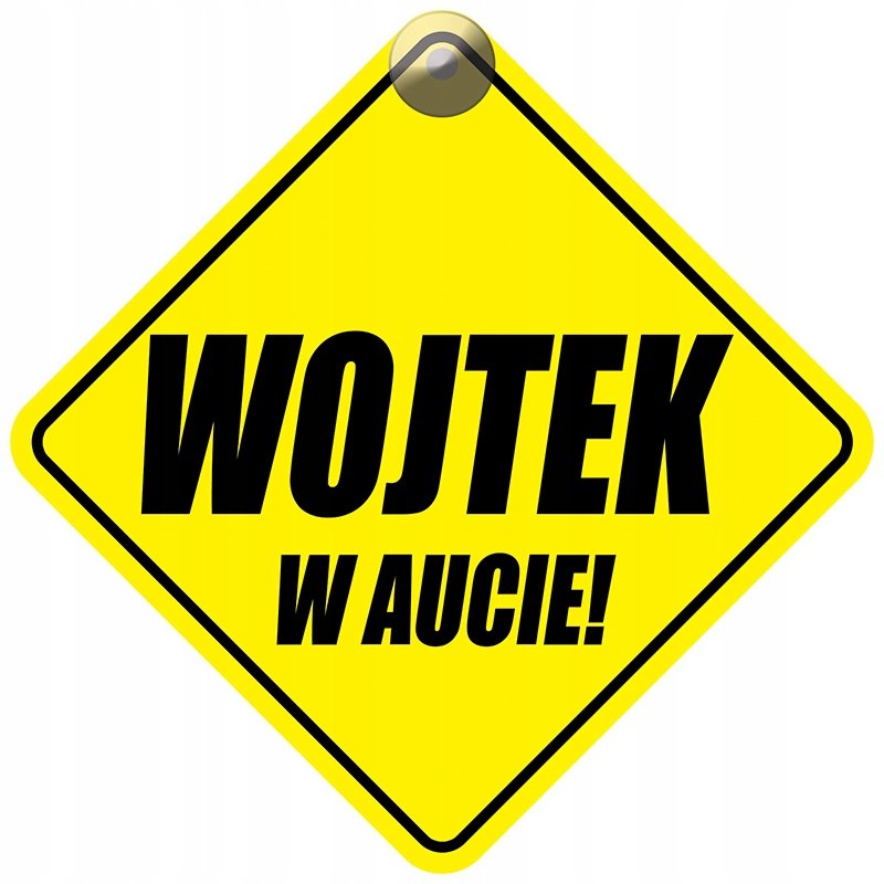 WOJTEK W AUCIE - PLAKIETKA - TABLICZKA - PRZYSSAWKA DO SAMOCHODU
