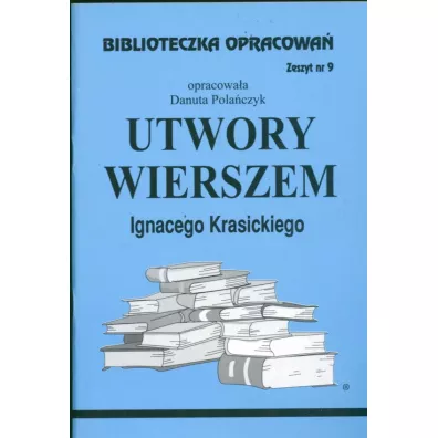 Utwory Wierszem Ignacego Krasickiego. Biblioteczka opracowań. Zeszyt nr 9