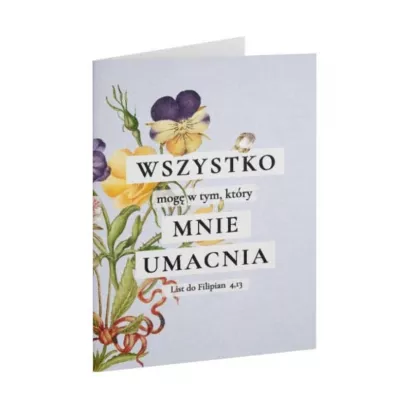 Kartka składana - Wszystko mogę - kwiaty
