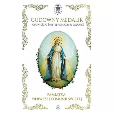 Cudowny medalik. Pamiątka I Komunii Św.
