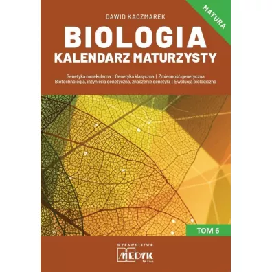 Biologia Kalendarz Maturzysty T.6