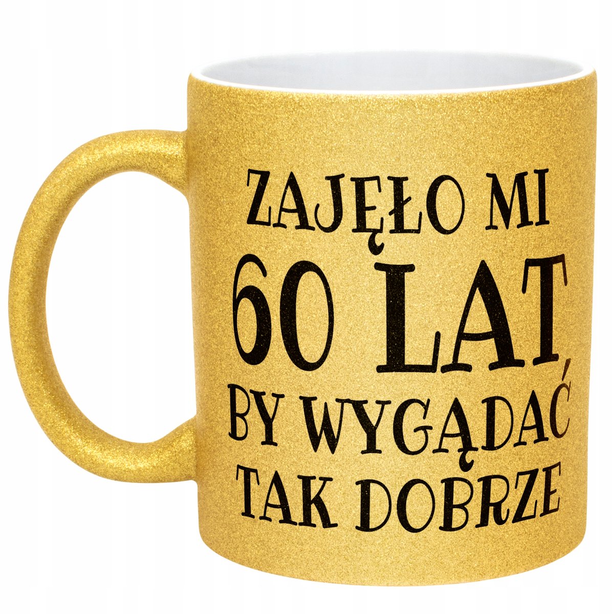 Złoty kubek brokatowy Zajęło Mi 60 Lat Na Urodziny Prezent Upominek