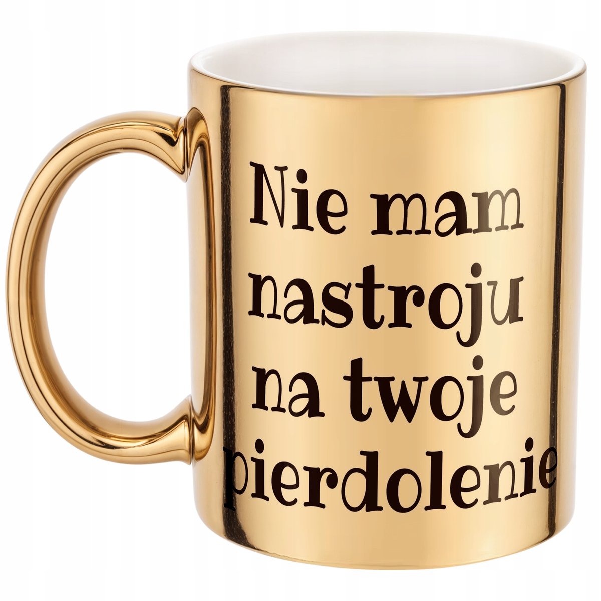 Złoty Kubek Nie Mam Nastroju Śmieszny Zabawny Prezent