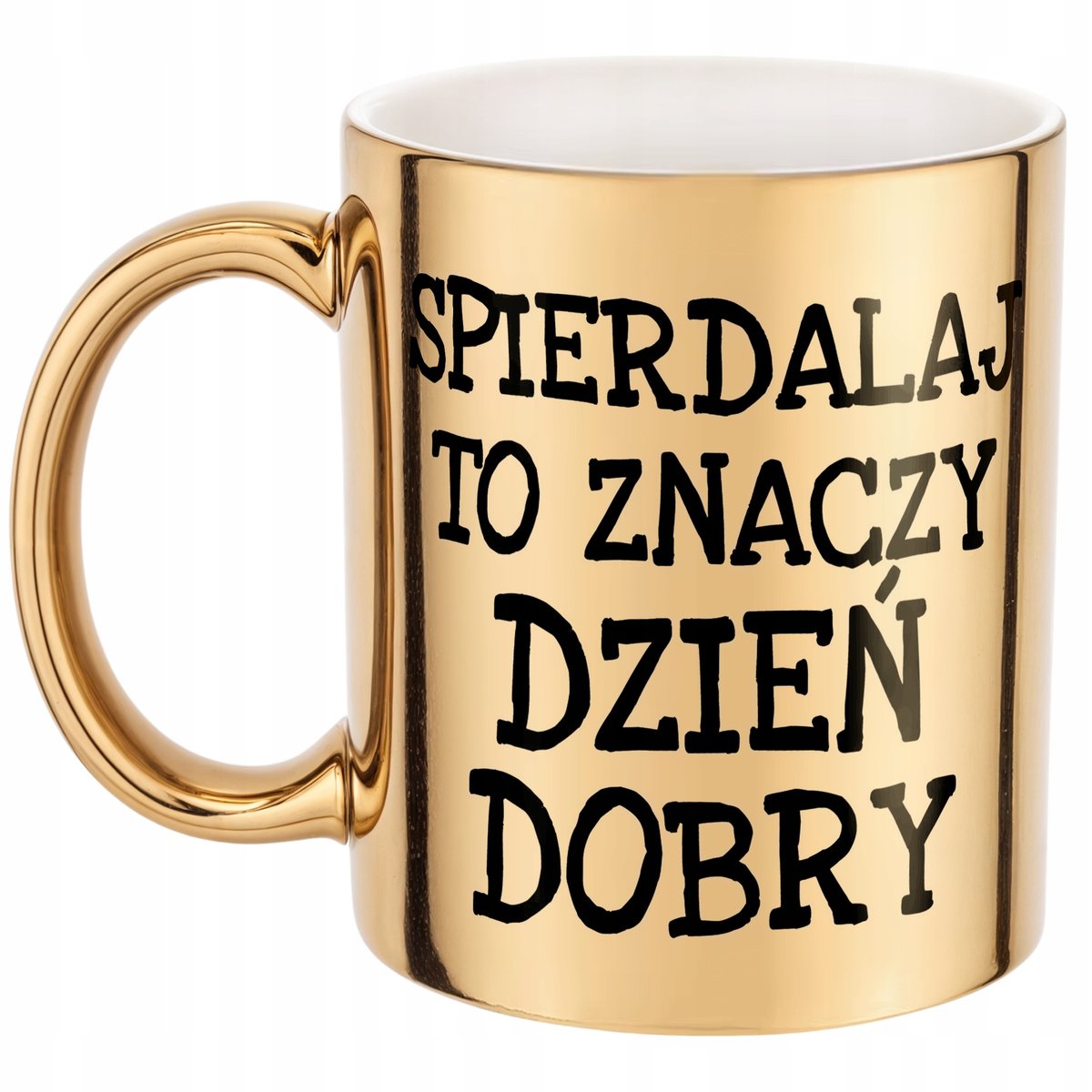Złoty kubek Spier*** To Znaczy Dzień Dobry Zabawny Prezent