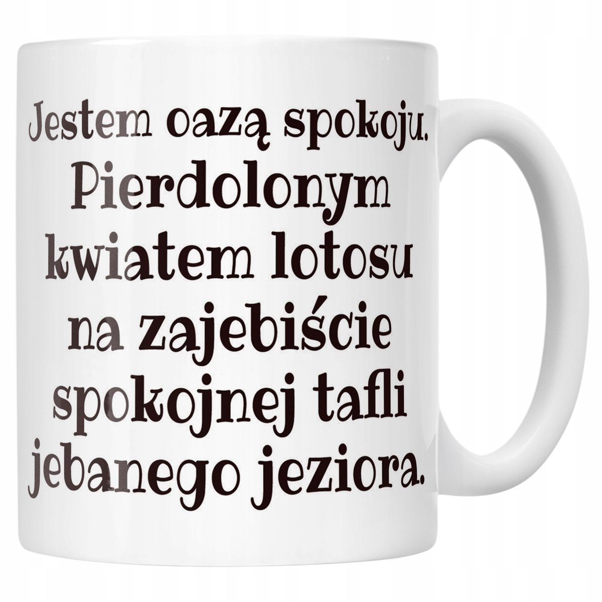 Kubek ceramiczny Jestem Oazą Spokoju Śmieszny Zabawny Prezent