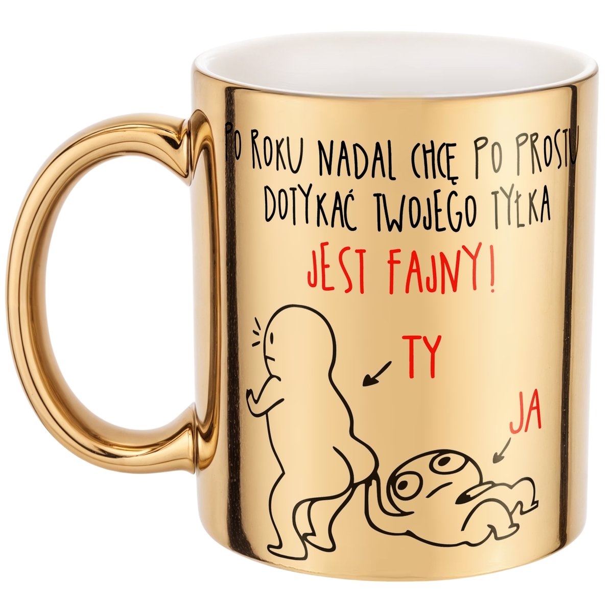 Złoty kubek Walentynki Nadal Chcę Dotykać Twojego Tyłka Prezent