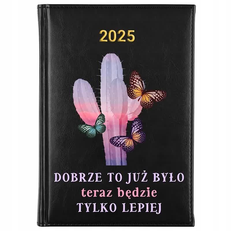 Kalendarz Książkowy A5 2025 BĘDZIE TYLKO LEPIEJ Terminarz Planer Wzory