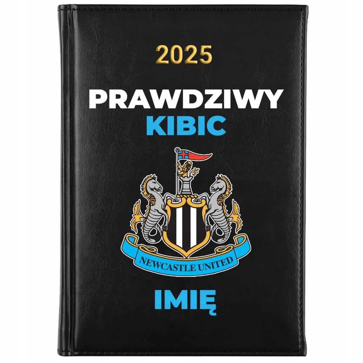 Kalendarz Książkowy A5 2025 NEWCASTLE UNITED *TWOJE IMIĘ* Dla Kibica Wzory