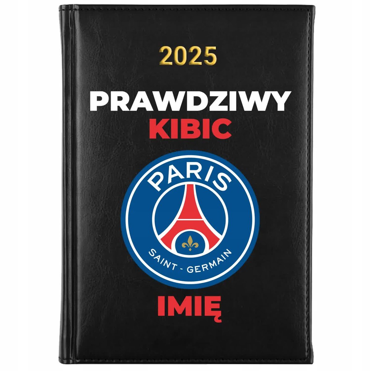 Kalendarz Książkowy A5 2025 PARIS SAINT GERMAIN *TWOJE IMIĘ* Dla Kibica Wz