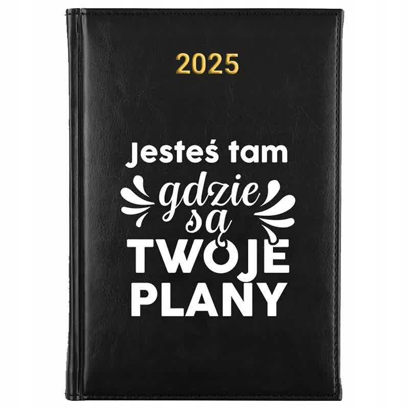 Kalendarz Książkowy Czarny A5 2025 JESTEŚ TAM GDZIE SA TWOJE PLANY Wzory