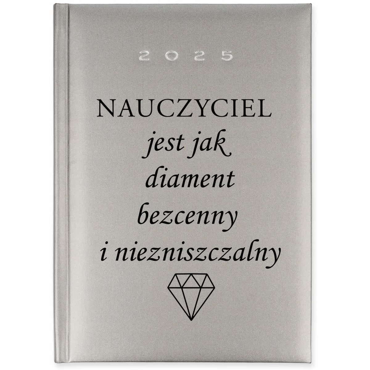 KALENDARZ KSIĄŻKOWY 2025 ROK SREBRNY Planer Nauczyciel Diament Wzory