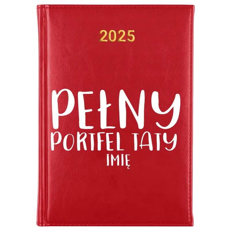 Kalendarz Czerwony A5 2025 PEŁNY PORTFEL TATY *IMIĘ* Dziennik Planer Wzory