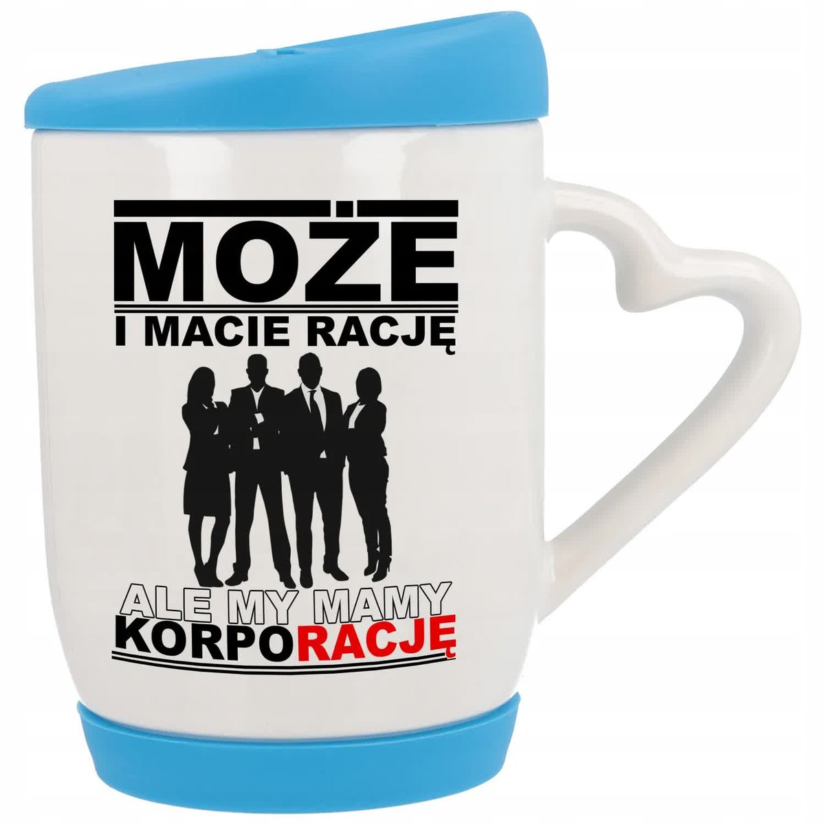 Kubek z Uchem z Sercem z Pokrywka Niebieska Macie Rację KORPORACJĘ Wzory