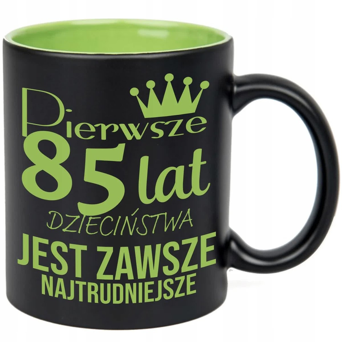 KUBEK GRAWER ZIEL PREZNET URODZINY PIERWSZE 85 LAT JEST NAJTRUDNIEJSZE WZ