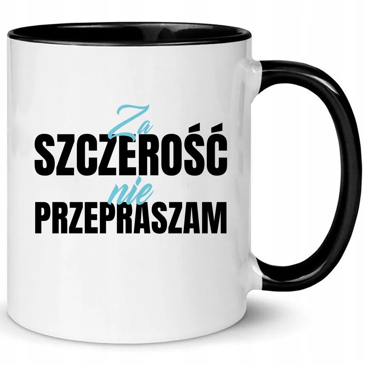 Kubek Biało Czarny ZA SZCZEROŚĆ NIE PRZEPRASZAM Prezent Do Pracy Zabawne Wz