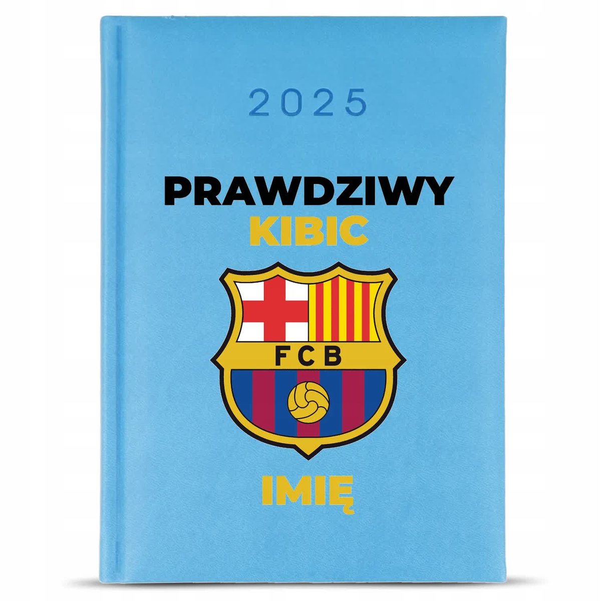 KALENDARZ A5 2025 Błękitny Dla Fana Piłki Nożnej PRAWDZIWY KIBIC IMIĘ Wzory