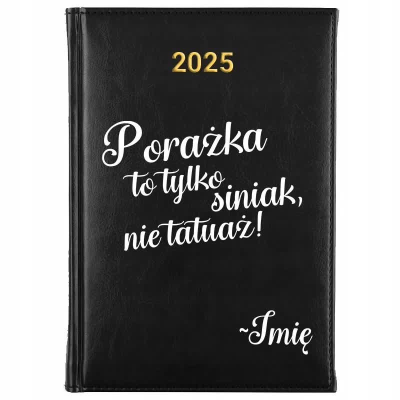 Kalendarz Książkowy Czarny A5 2025 PORAŻKA TO SINIAK NIE TATUAŻ Planer Wz