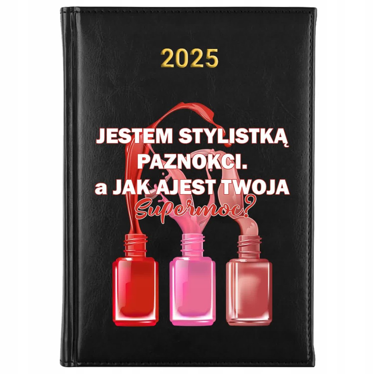KALENDARZ 2025 Planer Książkowy CZARNY Stylistka Paznokci Super Moc Wzory