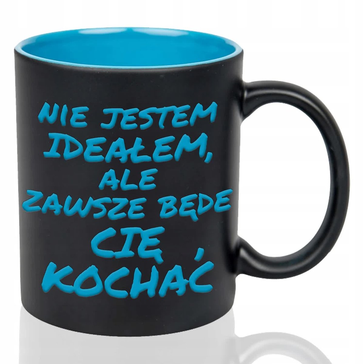 Kubek Wnętrze Niebieskie NIE JESTEM IDEAŁEM ALE ZAWSZE BĘDĘ CIĘ KOCHAĆ Wz