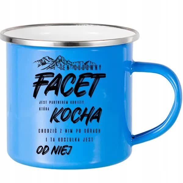 KUBEK Stalowy Emaliowany NIEBIESKI FACET KOCHA GÓRY Prezent od Niej Wzory