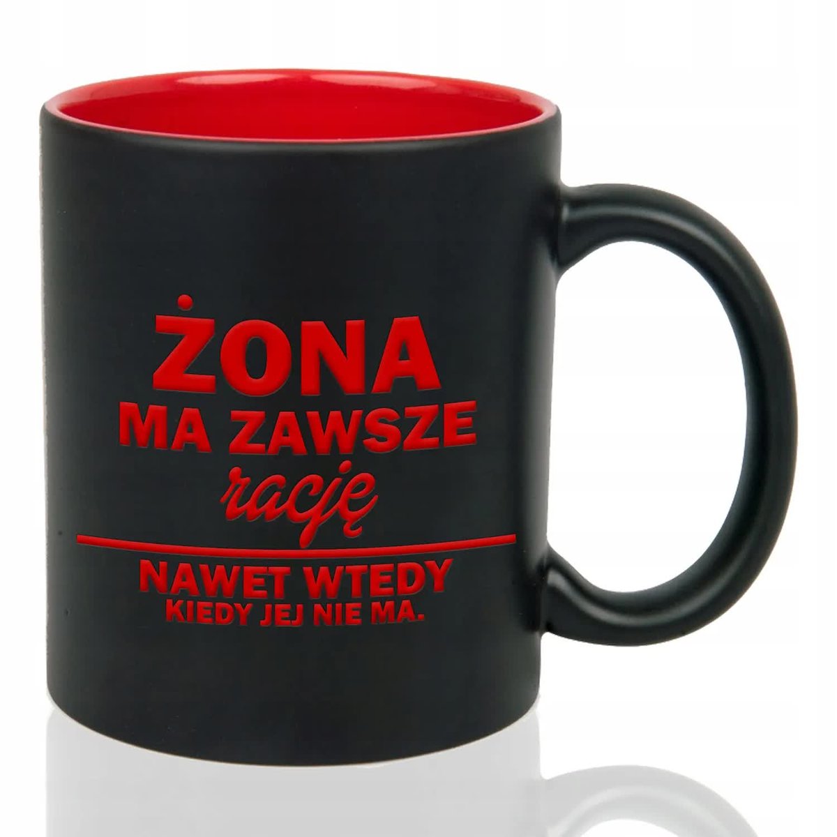 Kubek Czarny Wnętrze Czerwone ŻONA MA ZAWZE RACJE Grawer Mix Wiele Wzorów