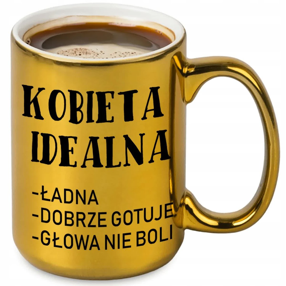 Kubek BŁYSZCZĄCY ZŁOTY XXL 440ml Prezent KOBIETA IDEALNA dla Dziewczyny