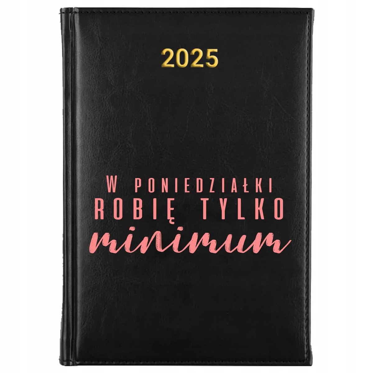 KALENDARZ CZARNY Książkowy A5 2025 Zabawne ROBIĘ TYLKO MINIMUM Wzory