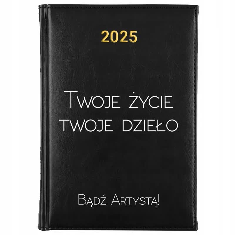 Kalendarz Książkowy Czarny A5 2025 TWOJE ŻYCIE TWOJE DZIEŁO Terminarz Wzory