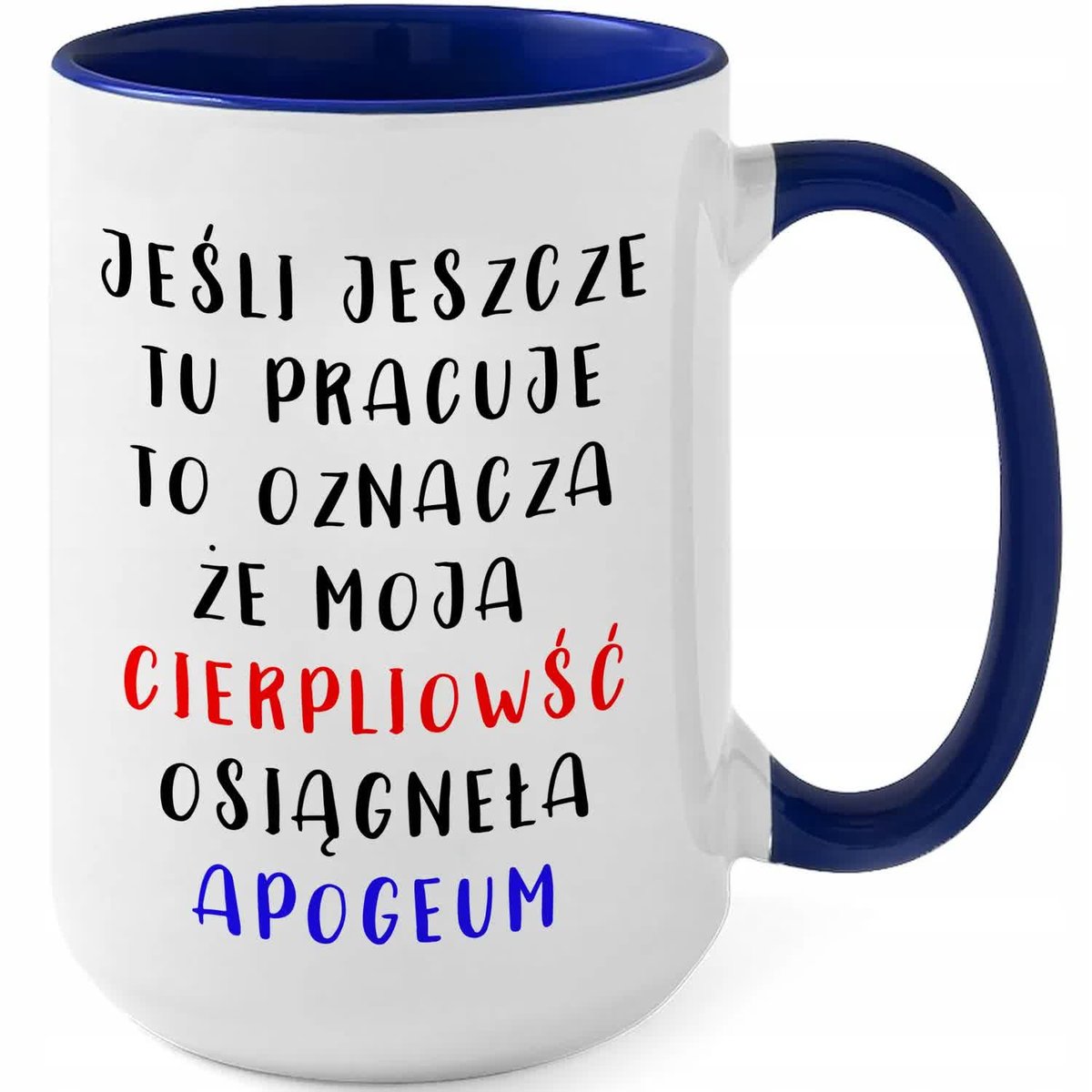 Kubek DUŻY Granatowy JEŚLI JESZCZE TU PRACUJĘ TO OZNACZA Wzory