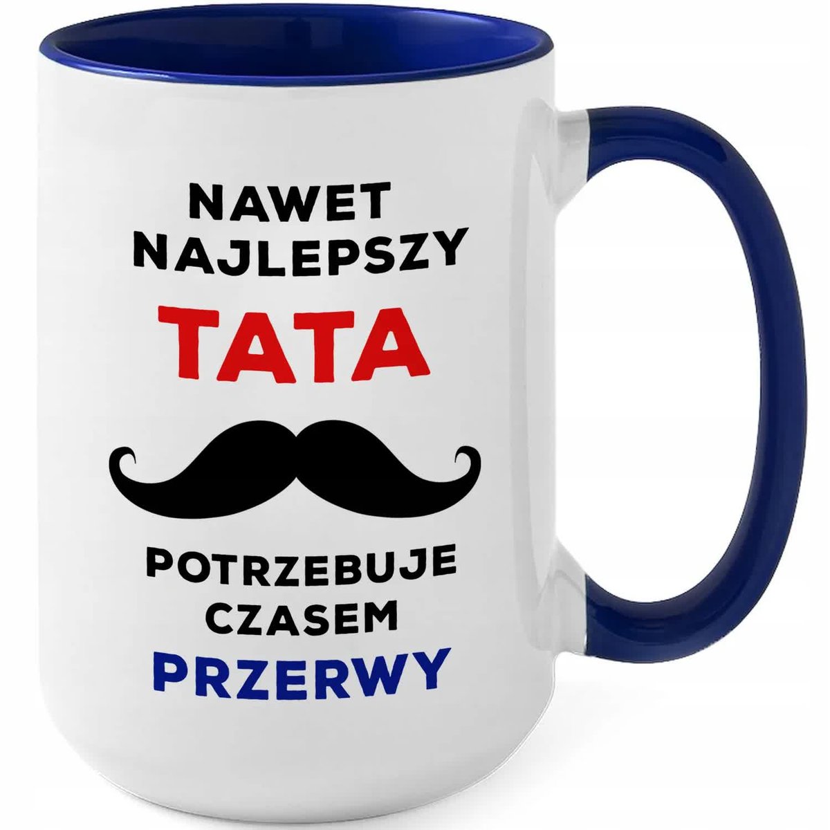 Kubek DUŻY Granatowy NAJLEPSZY TATA POTRZEBUJE PRZERWY Na Prezent WZORY