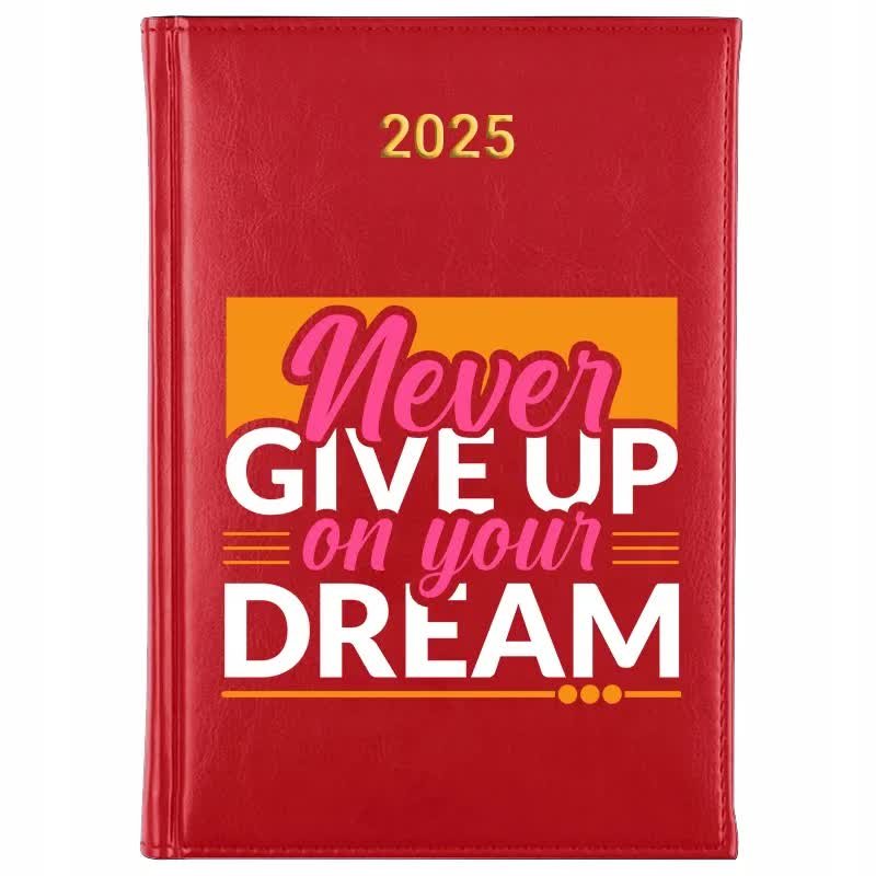 Kalendarz Czerwony 2025 NEVER GIVE UP ON YOUR DREAM Terminarz Planer Wzory