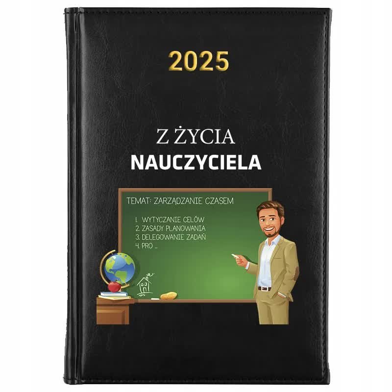 Kalendarz Książkowy A5 2025 Z ŻYCIA NAUCZYCIELA Dziennik Terminarz Wzory