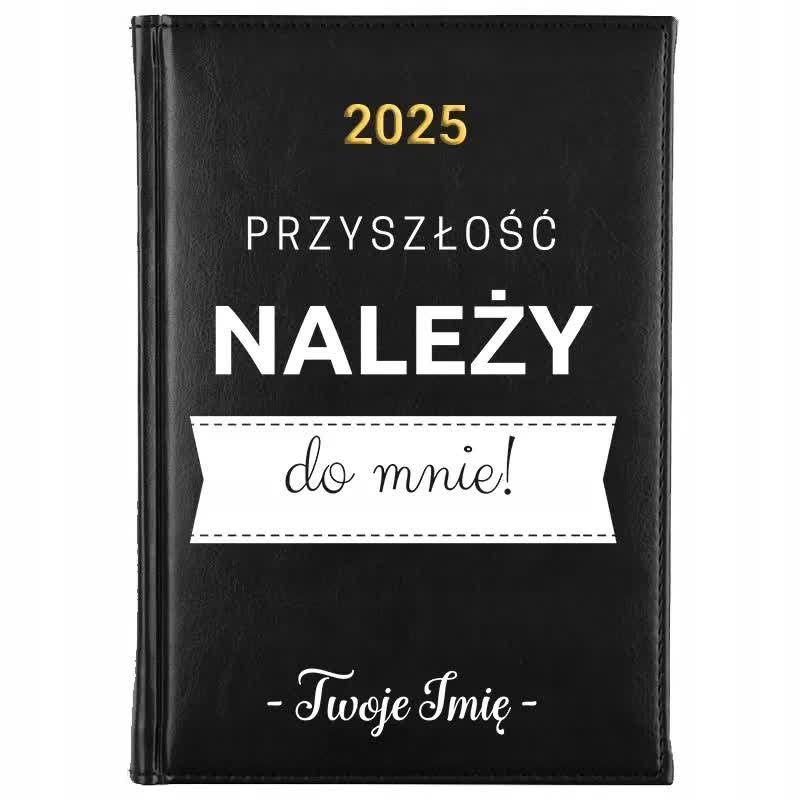 Kalendarz Książkowy Czarny A5 2025 PRZYSZŁOŚĆ NALEŻY DO MNIE Planer Wzory