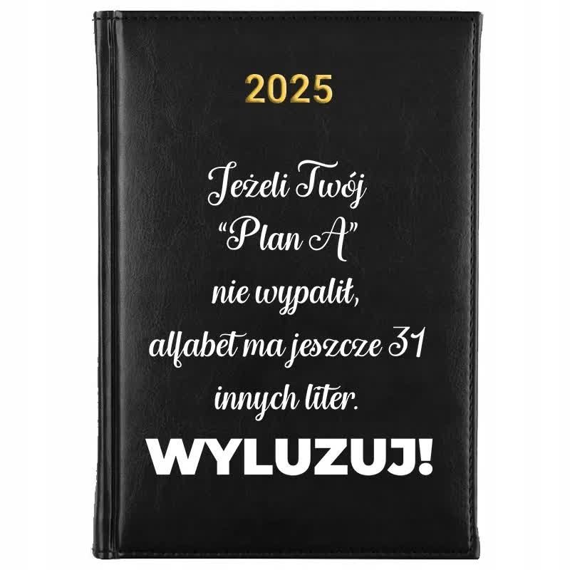 Kalendarz Książkowy A5 2025 JEŚLI PLAN A NIE WYPALI Terminarz Planer Wzory
