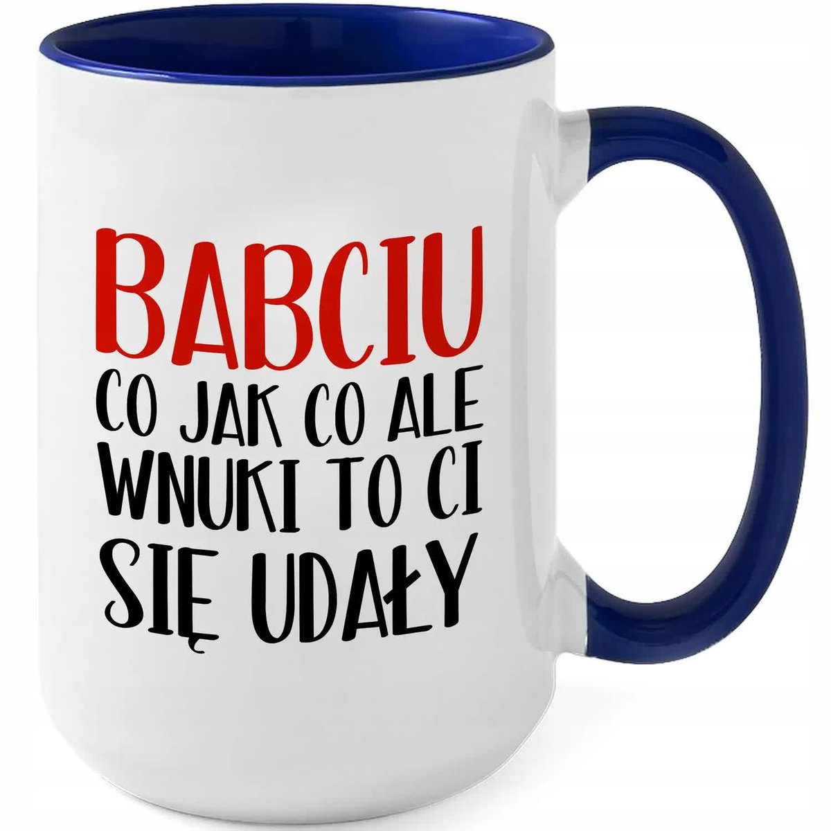Kubek XXL Granatowy BABCIU WNUKI CI SIĘ UDAŁY Prezent Dla Babci WZORY