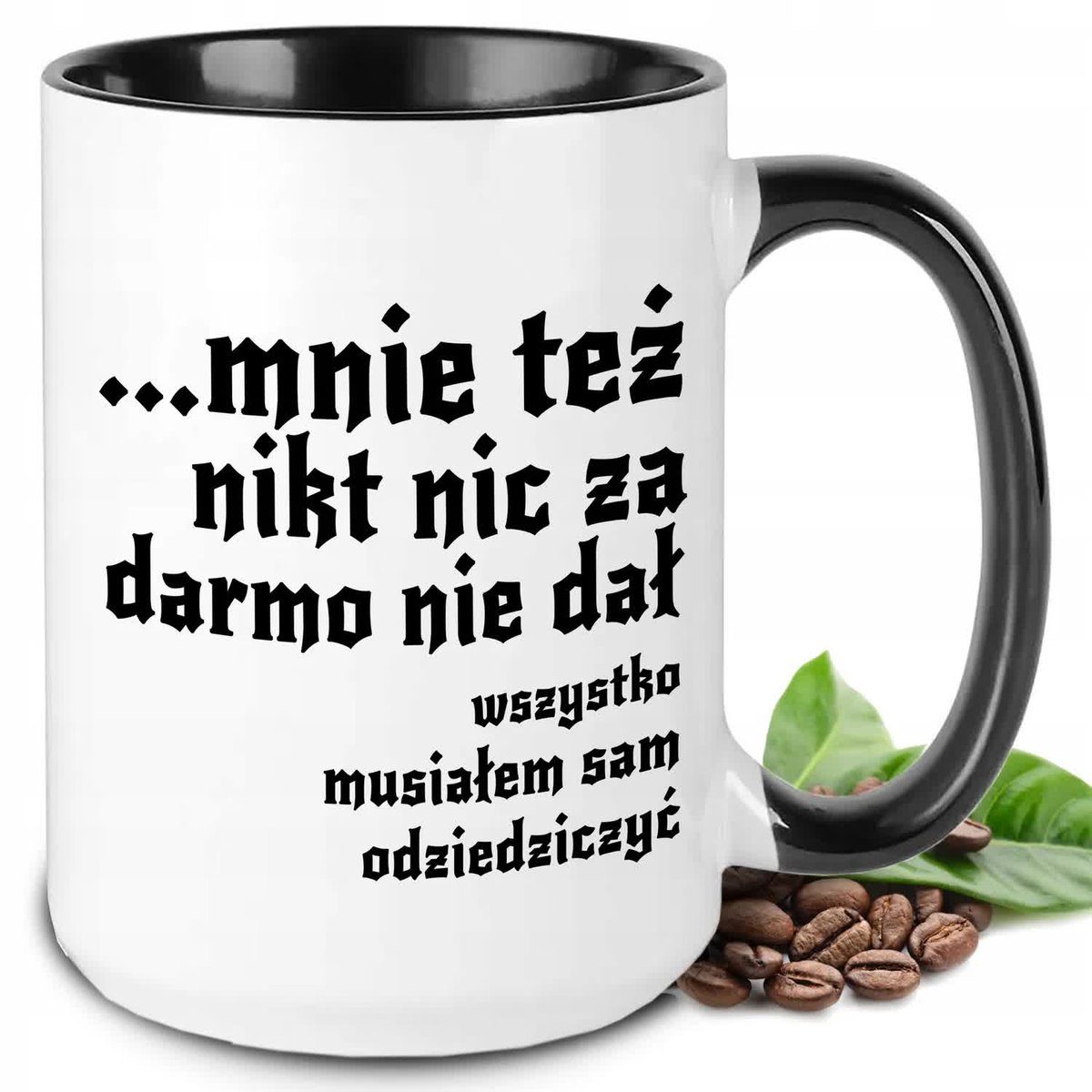 KUBEK XXL BIAŁY PREZENT 1670 MNIE TEŻ NIKT NIC ZA DARMO NIE DAŁ MIX WZORY