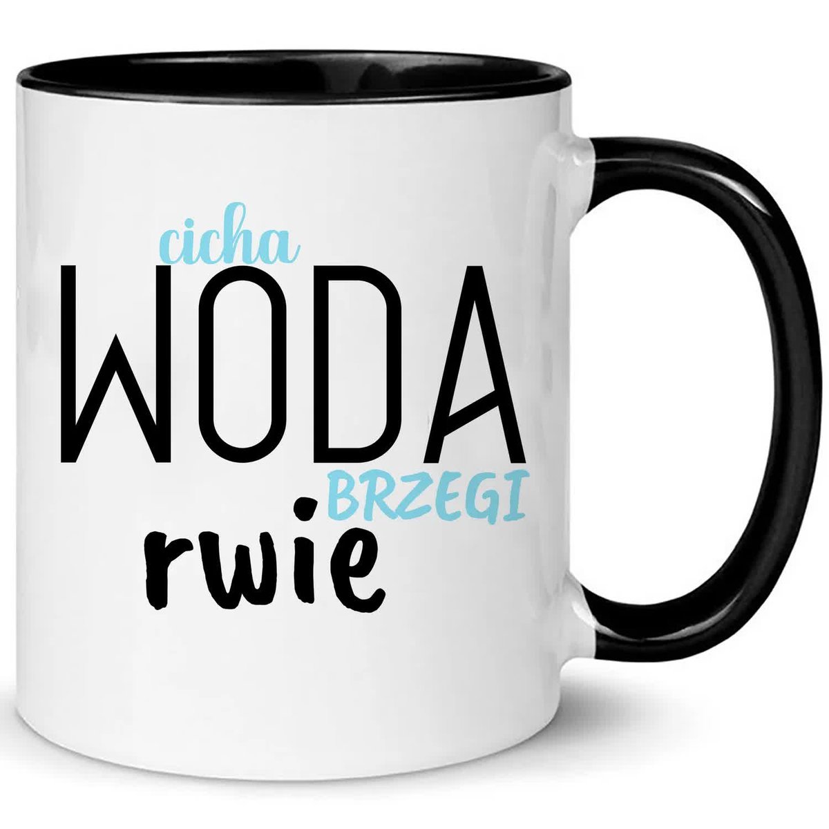 Kubek Biało Czarny CICHA WODA BRZEGI RWIE Na Prezent Do Pracy Zabawne Wzory