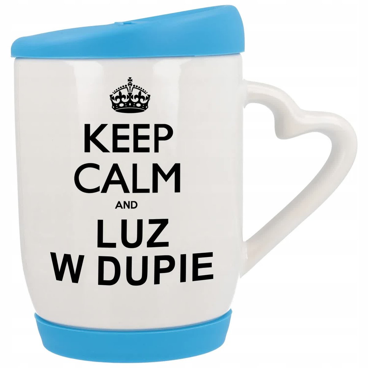 Kubek Ucho z Sercem z Pokrywka Niebieska Keep Calm And LUZ W D*PIE Wzory