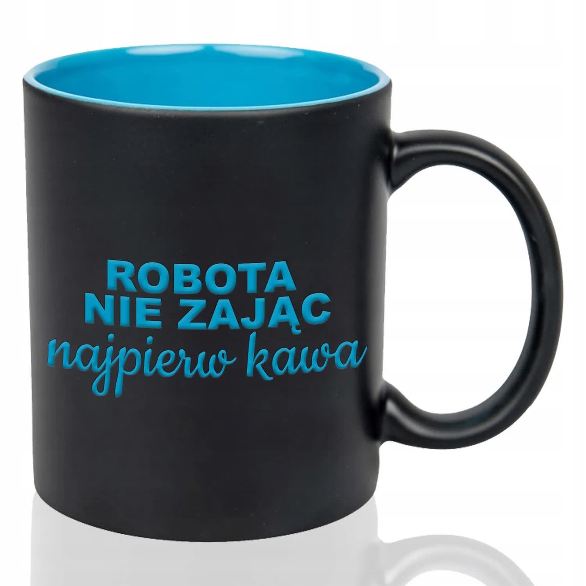 Kubek Czarny Wnętrze Niebieskie ROBOTA NIE ZAJĄC NAPIERW KAWA Grawer Wzory