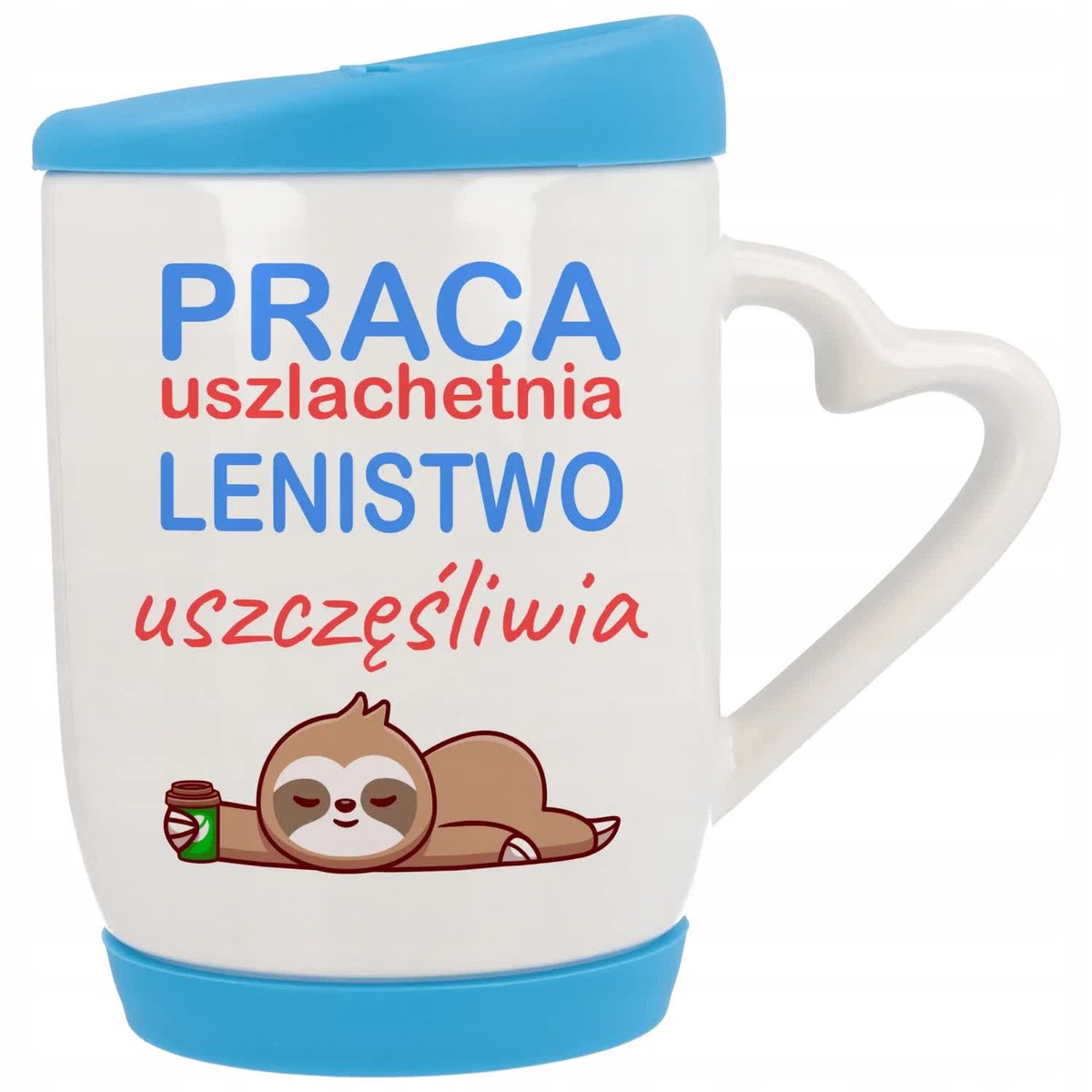 Kubek z Uchem Serce Pokrywka Niebieska LENISTWO USZCZĘŚLIWIA do PRACY Wzory