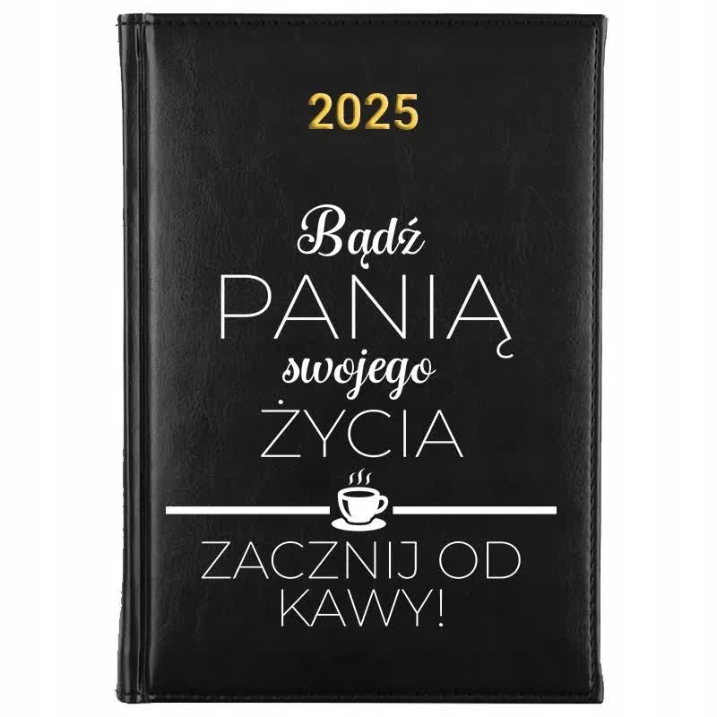 Kalendarz Książkowy Czarny A5 2025 BĄDŹ PANIĄ SWOJEGO ZYCIA Terminarz Wzory