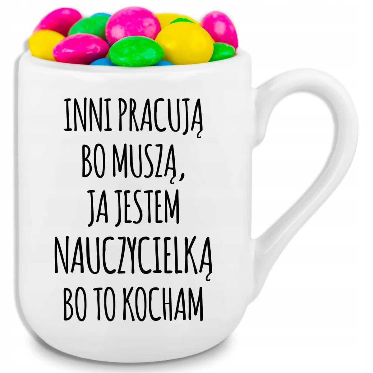 Kubek Biały 330ml COFFEE - Jestem Nauczycielką bo to Kocham Wiele Wzorów