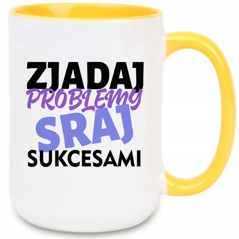 Kubek XXL Żółty ZJADAJ PROBLEMY Na Prezent Do Pracy Zabawne Wzory