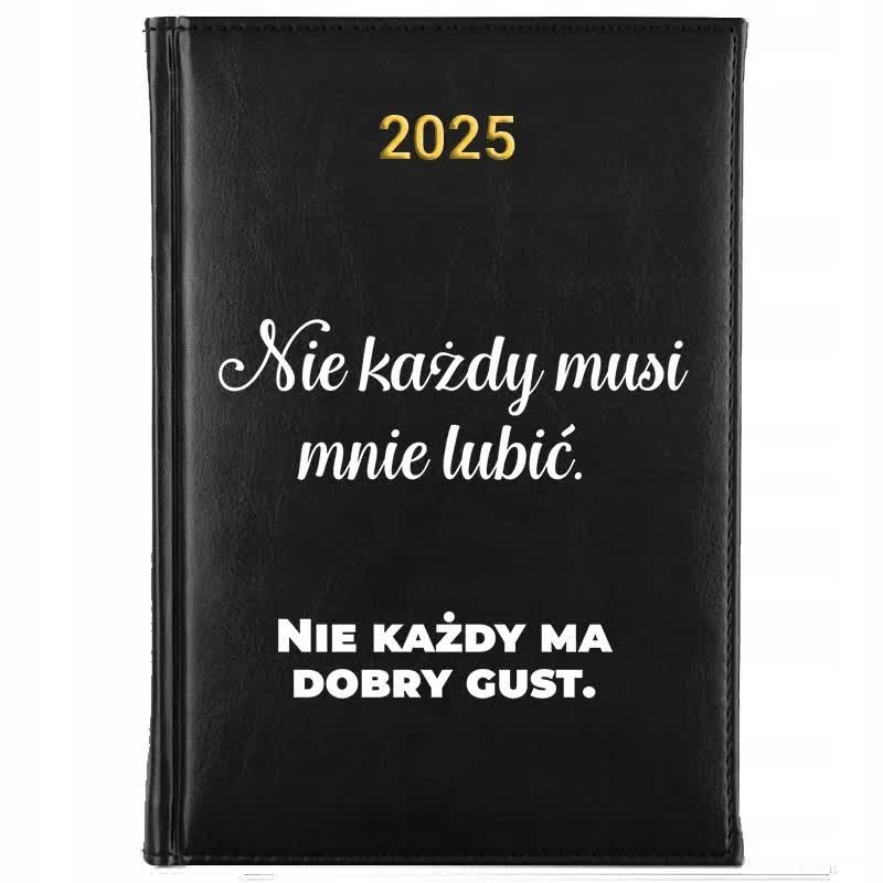 Kalendarz Książkowy Czarny A5 2025 NIE KAŻDY MUSI MNIE LUBIĆ Planer Wzory