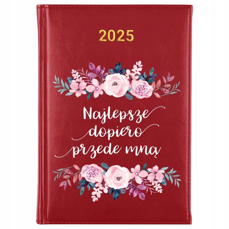 Kalendarz Czerwony A5 2025 NAJLEPSZE DOPIERO PRZEDE MNĄ Planer Terminarz Wz
