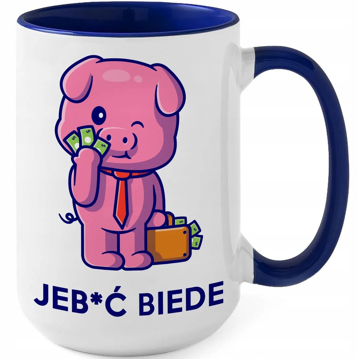 Kubek DUŻY Granatowy JEB*Ć BIEDE Na Zabawny Prezent Wiele Wzorów