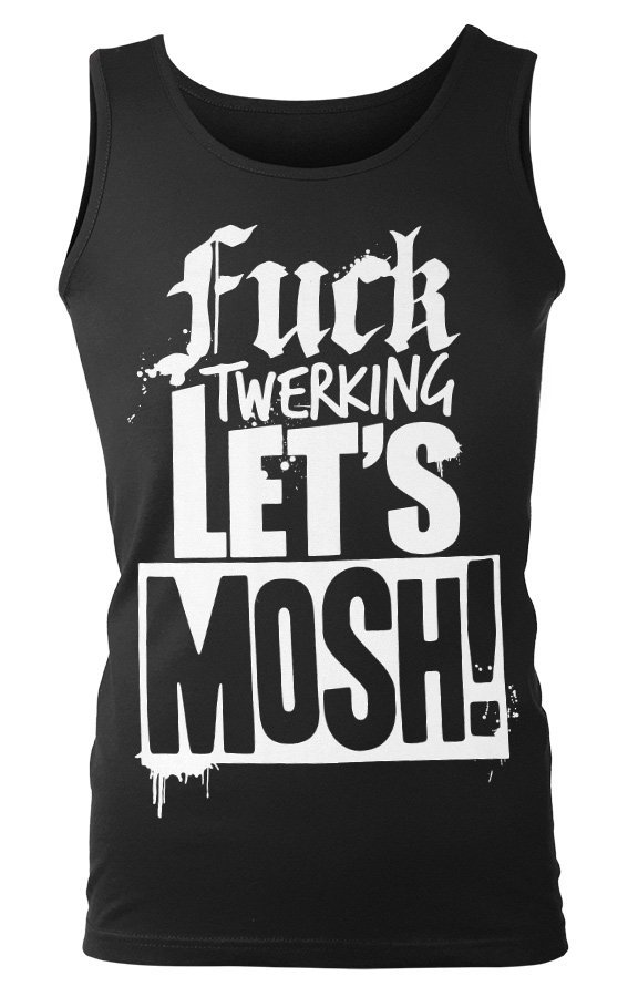 koszulka na ramiączkach FUCK TWERKING LET'S MOSH!-XL
